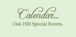 Calendar... Oak Hill Special Events.